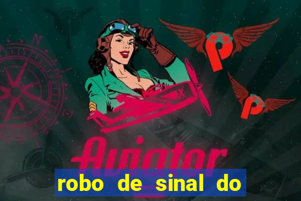 robo de sinal do fortune tiger